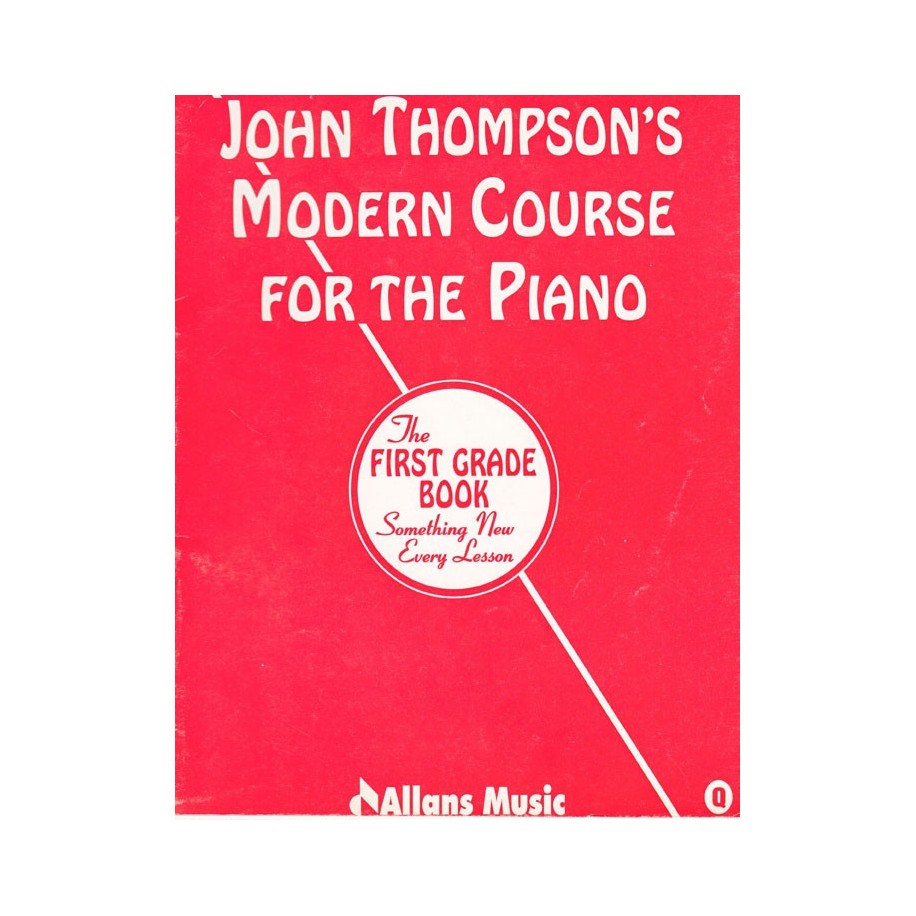 John Thompson's Modern Course For The Piano First Grade Book